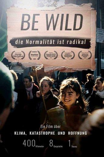 BE WILD - NORMALITY IS RADICAL film afişi