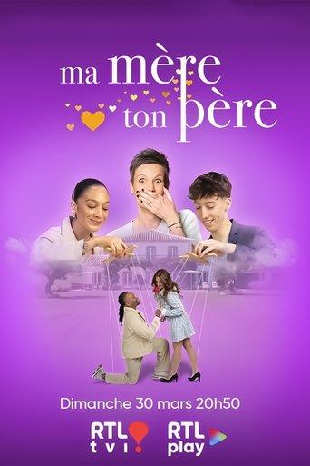 Ma mère, ton père dizi afişi