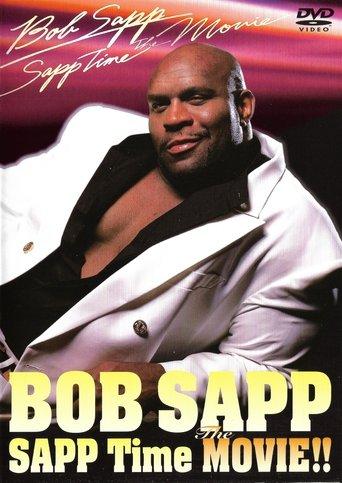 Bob Sapp: Sapp Time The Movie! film afişi