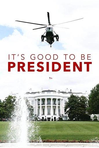 It's Good to Be the President film afişi