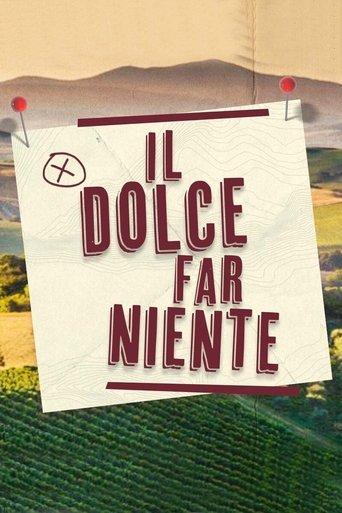 Il Dolce Far Niente dizi afişi