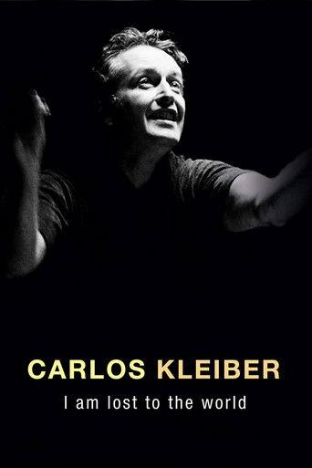 Carlos Kleiber:  I am Lost to the World film afişi