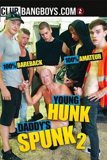 Young Hunk Daddy's Spunk 2 film afişi