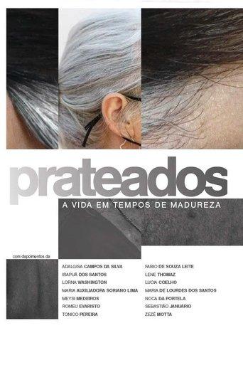 Prateados: A Vida em Tempos de Madureza film afişi