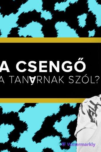 A csengő a tanárnak szól? - Fülöp Viktor, Hajdú Balázs, Litkai Gergely, Szabó Balázs Máté film afişi