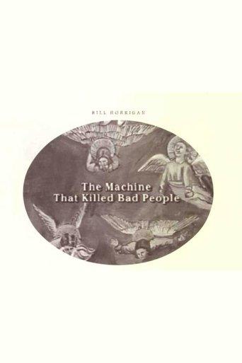 The Machine That Killed Bad People film afişi