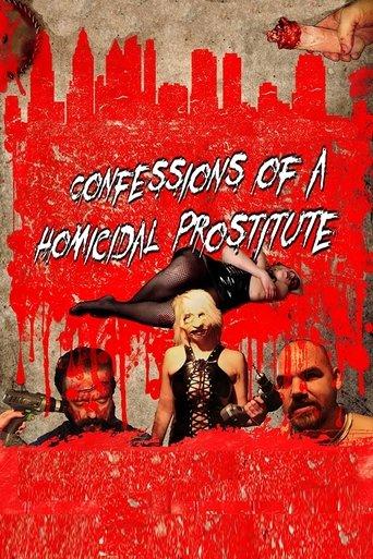 Confessions of a Homicidal Prostitute film afişi