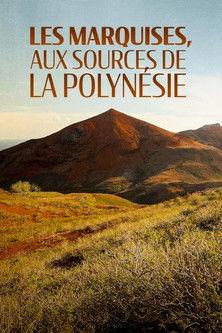 Les Marquises, aux sources de la Polynésie film afişi