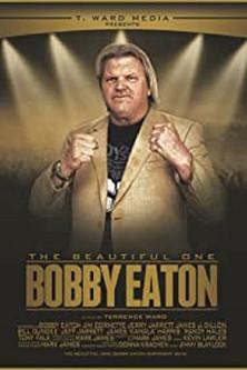 The Beautiful One: Bobby Eaton film afişi