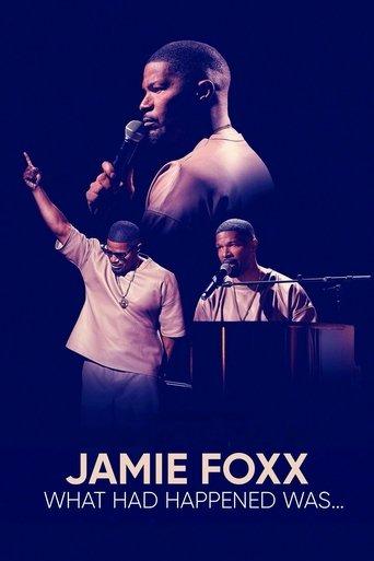 Jamie Foxx: What Had Happened Was... film afişi
