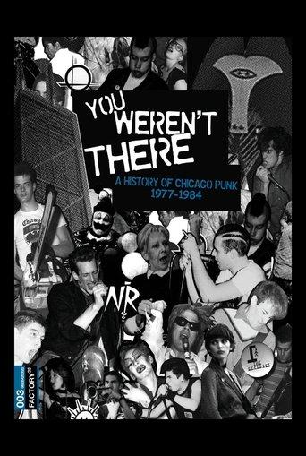You Weren't There: A History of Chicago Punk 1977–1984 film afişi