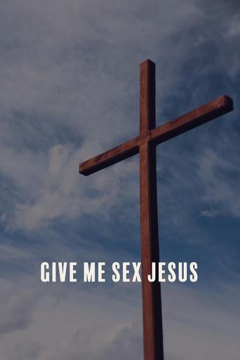 Give Me Sex Jesus film afişi