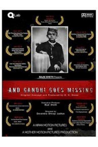 And Gandhi Goes Missing... film afişi