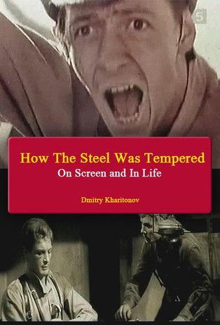 How The Steel Was Tempered - On Screen and In Life film afişi