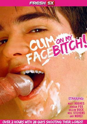 Cum on My Face Bitch! film afişi
