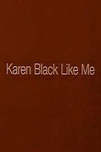 Karen Black Like Me film afişi