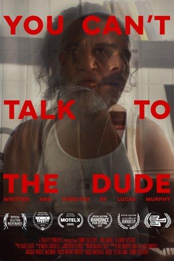 You Can't Talk To The Dude film afişi
