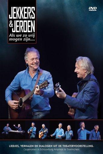 Harrie Jekkers & Jeroen van Merwijk: Als We Zo Vrij Mogen Zijn film afişi