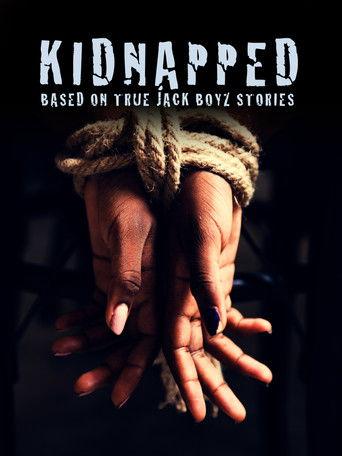 Kidnapped: Based on True Jack Boyz Stories film afişi
