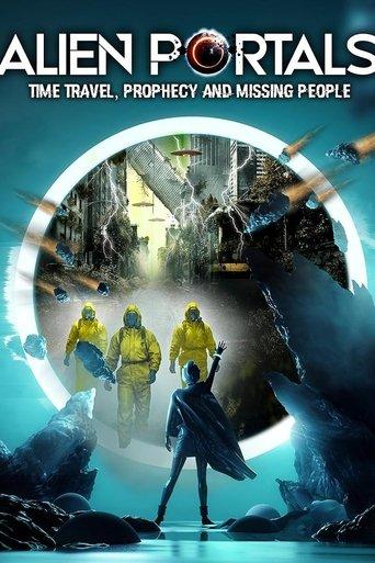 Alien Portals: Time Travel, Prophecy and Missing People film afişi