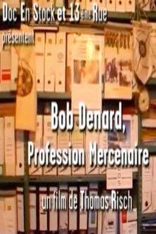 Bob Denard, Profession Mercenaire film afişi