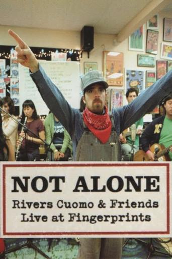 Not Alone: Rivers Cuomo & Friends Live At Fingerprints film afişi