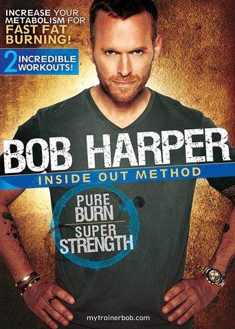 Bob Harper: Inside Out Method - Pure Burn, Super Strength Workout 2 film afişi