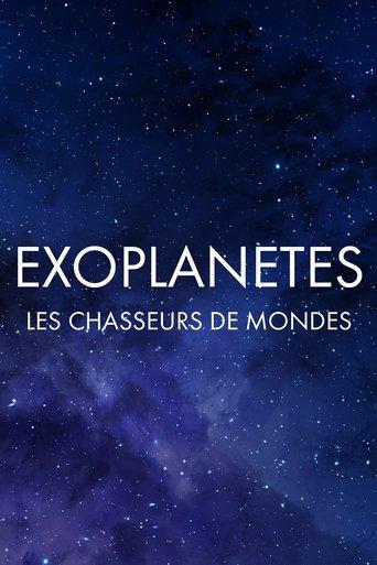 Exoplanètes : les chasseurs de mondes film afişi