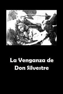 La Venganza de Don Silvestre film afişi