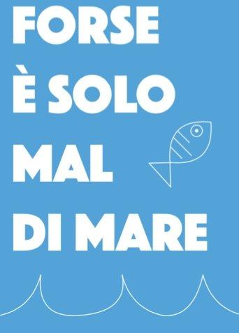 Forse è solo mal di mare film afişi
