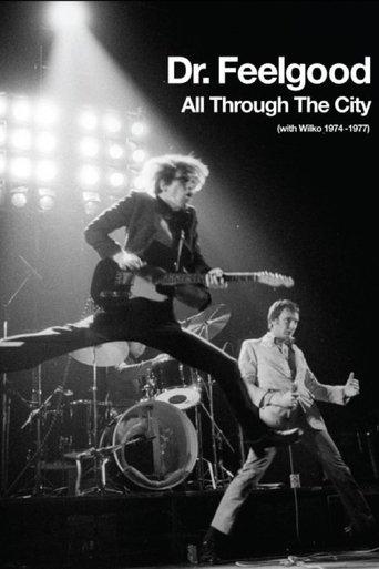 Dr. Feelgood - All Through the City (with Wilko 1974-1977) film afişi