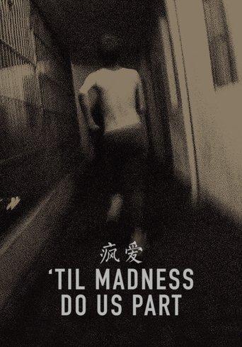 'Til Madness Do Us Part film afişi