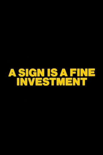 A Sign is a Fine Investment film afişi