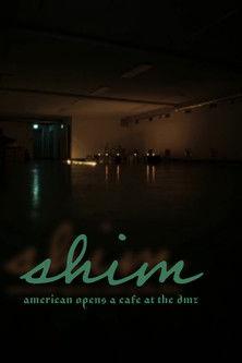 Shim: American Opens a Cafe at the DMZ film afişi