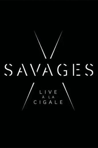 Savages: Live à la Cigale film afişi