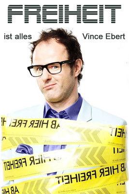 Vince Ebert: Freiheit ist alles! film afişi