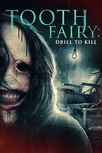 Tooth Fairy: Drill to Kill film afişi