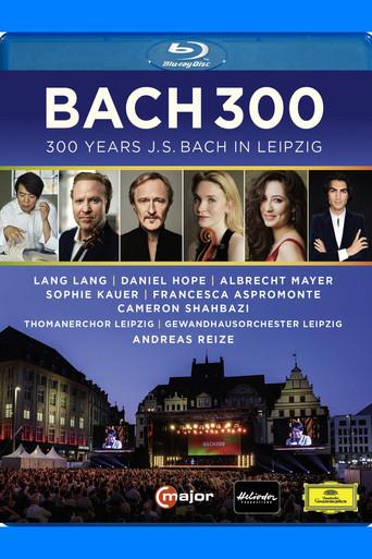 Bach 300 - 300 Years J.S. Bach in Leipzig film afişi