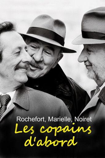 Rochefort, Marielle, Noiret: Les copains d'abord film afişi