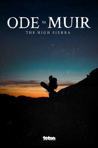 Ode to Muir: The High Sierra film afişi