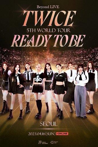 Beyond LIVE -TWICE 5TH WORLD TOUR ‘Ready To Be’ : SEOUL film afişi