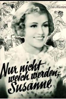 Nur nicht weich werden, Susanne! film afişi