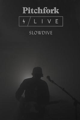Slowdive: Pitchfork Live film afişi