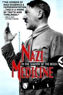 In the Shadow of the Reich: Nazi Medicine film afişi