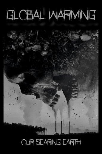 Global Warming: Our Searing Earth film afişi