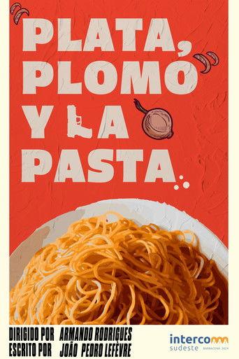 Plata, Plomo y la Pasta film afişi