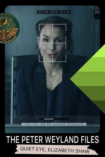 The Peter Weyland Files: Quiet Eye, Elizabeth Shaw film afişi
