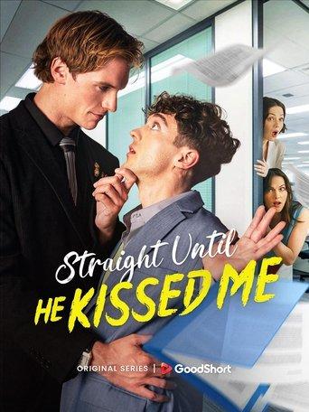 Straight Until He Kissed Me film afişi