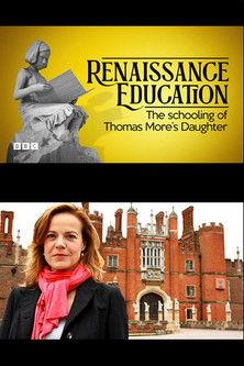 A Renaissance Education: The Schooling of Thomas More’s Daughter film afişi