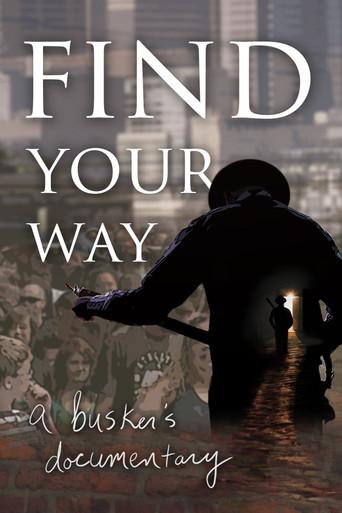Find Your Way: A Busker's Documentary film afişi